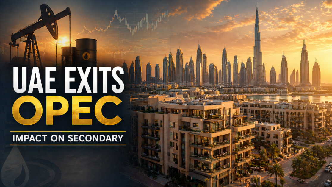 UAE Exits OPEC: What It Means for Secondary Properties in UAE